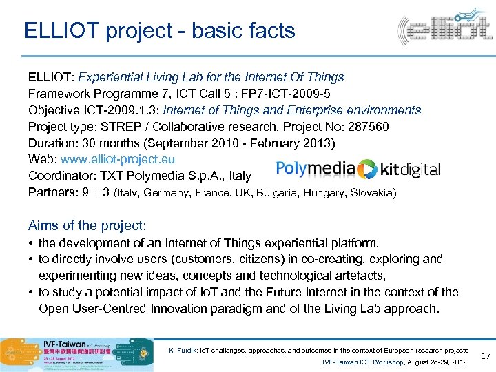 ELLIOT project - basic facts ELLIOT: Experiential Living Lab for the Internet Of Things