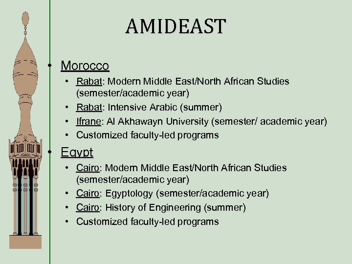 AMIDEAST • Morocco • Rabat: Modern Middle East/North African Studies (semester/academic year) • Rabat: