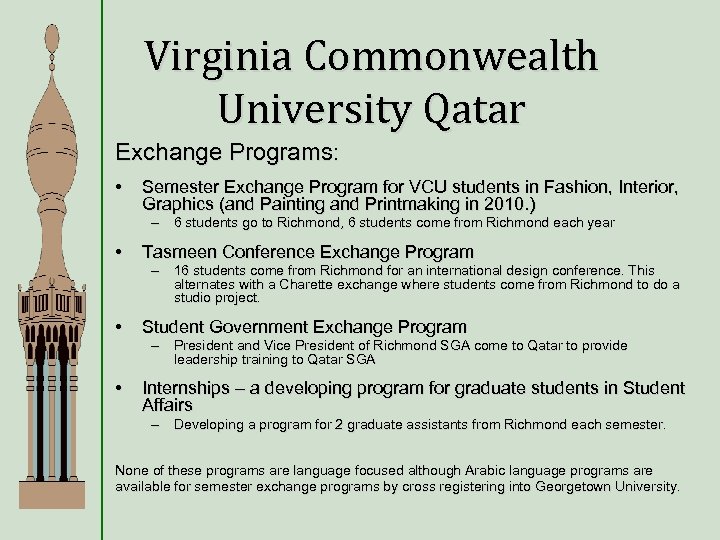 Virginia Commonwealth University Qatar Exchange Programs: • Semester Exchange Program for VCU students in