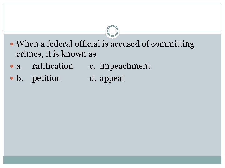  When a federal official is accused of committing crimes, it is known as