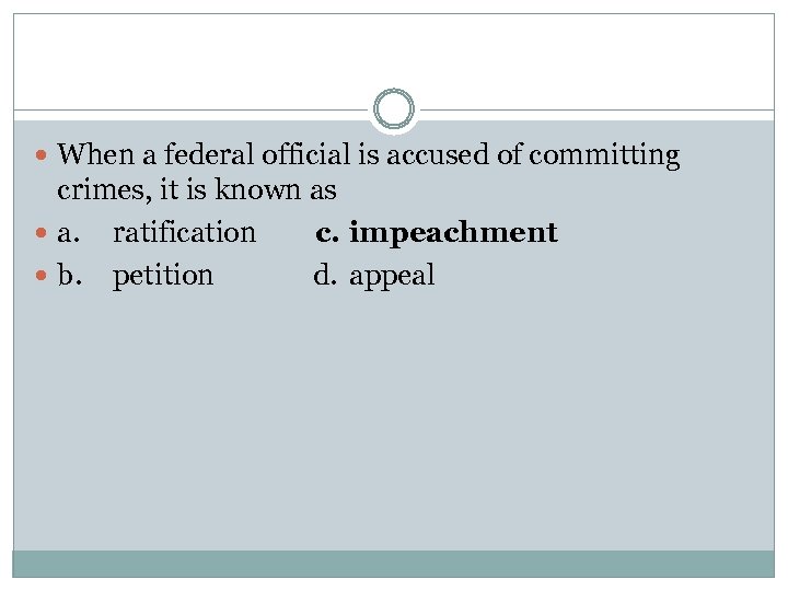  When a federal official is accused of committing crimes, it is known as