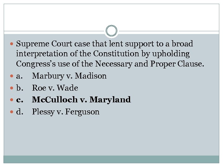  Supreme Court case that lent support to a broad interpretation of the Constitution