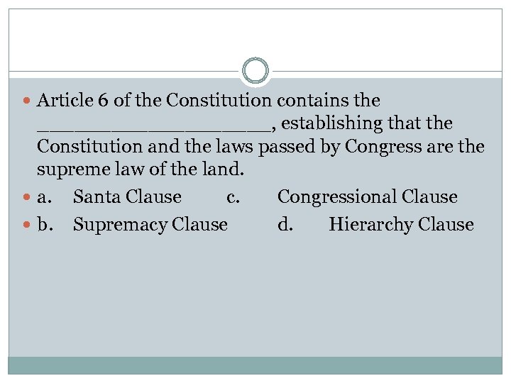  Article 6 of the Constitution contains the __________, establishing that the Constitution and