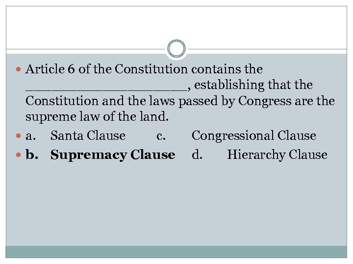  Article 6 of the Constitution contains the __________, establishing that the Constitution and