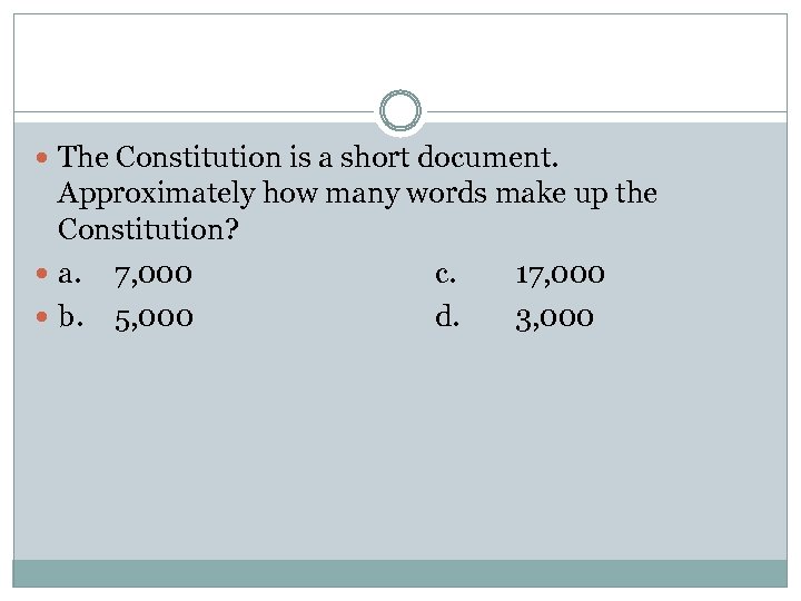  The Constitution is a short document. Approximately how many words make up the