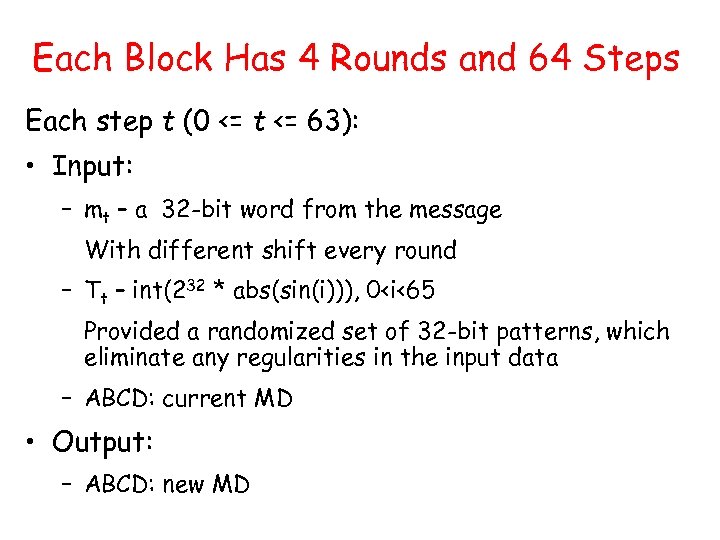 Each Block Has 4 Rounds and 64 Steps Each step t (0 <= t