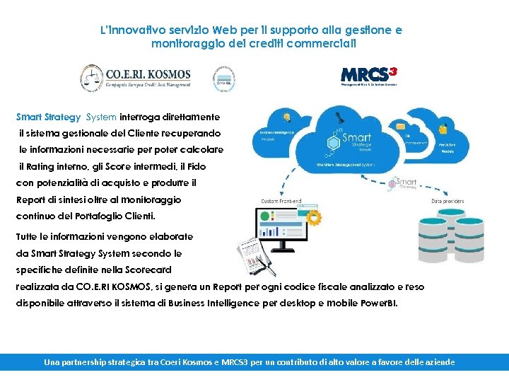 L’innovativo servizio Web per il supporto alla gestione e monitoraggio dei crediti commerciali Smart