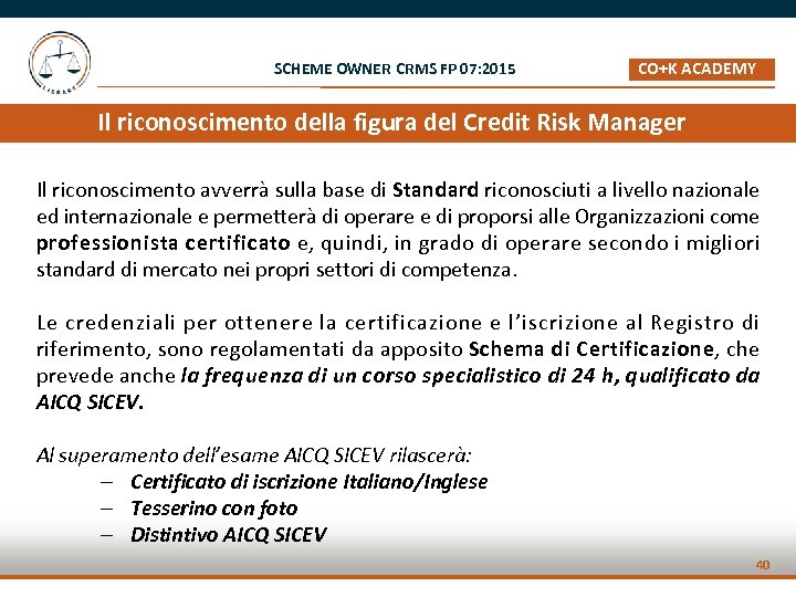 SCHEME OWNER CRMS FP 07: 2015 CO+K ACADEMY _ Il riconoscimento della figura del