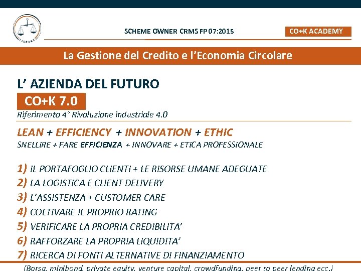 SCHEME OWNER CRMS FP 07: 2015 CO+K ACADEMY _ La Gestione del Credito e