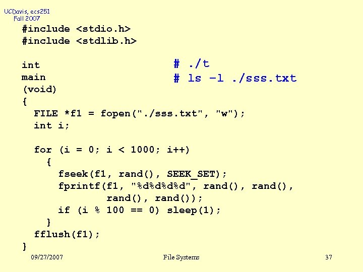 UCDavis, ecs 251 Fall 2007 #include <stdio. h> #include <stdlib. h> #. /t int