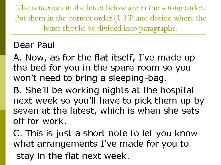 The sentences in the letter below are in the wrong order. Put them in