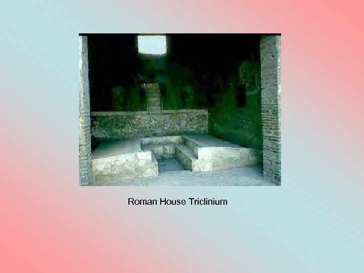 Roman House Triclinium 