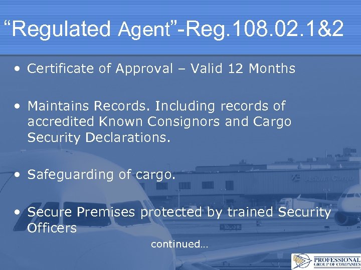 “Regulated Agent”-Reg. 108. 02. 1&2 • Certificate of Approval – Valid 12 Months •