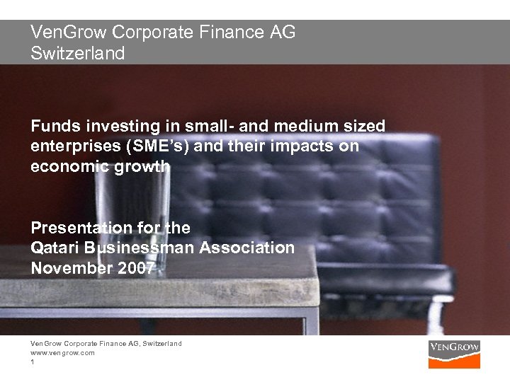 Ven. Grow Corporate Finance AG Switzerland Funds investing in small- and medium sized enterprises