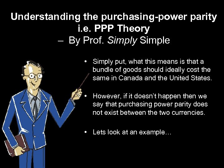 Understanding the purchasing-power parity i. e. PPP Theory – By Prof. Simply Simple •