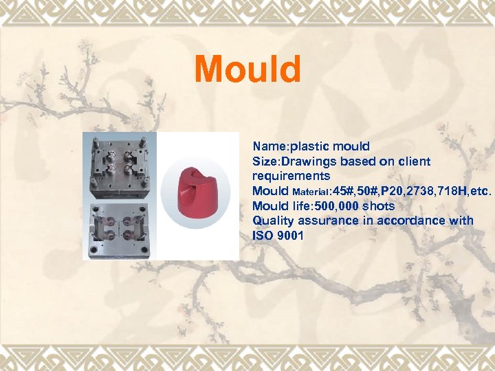Mould Name: plastic mould Size: Drawings based on client requirements Mould Material: 45#, 50#,