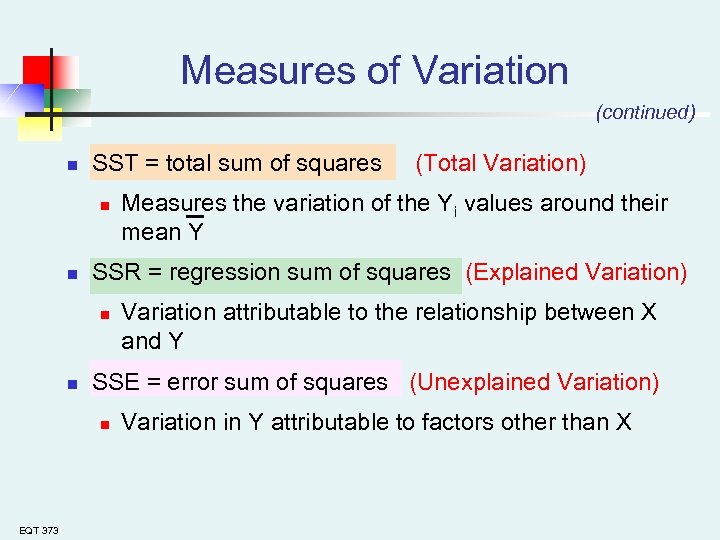 Measures of Variation (continued) n SST = total sum of squares n n Variation