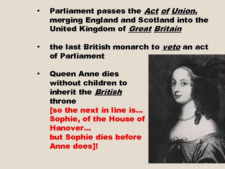  • Parliament passes the Act of Union, merging England Scotland into the United