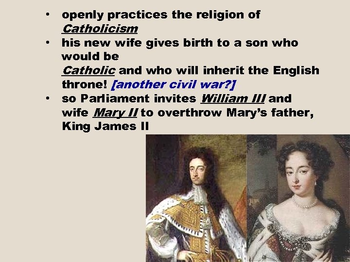  • openly practices the religion of Catholicism • his new wife gives birth