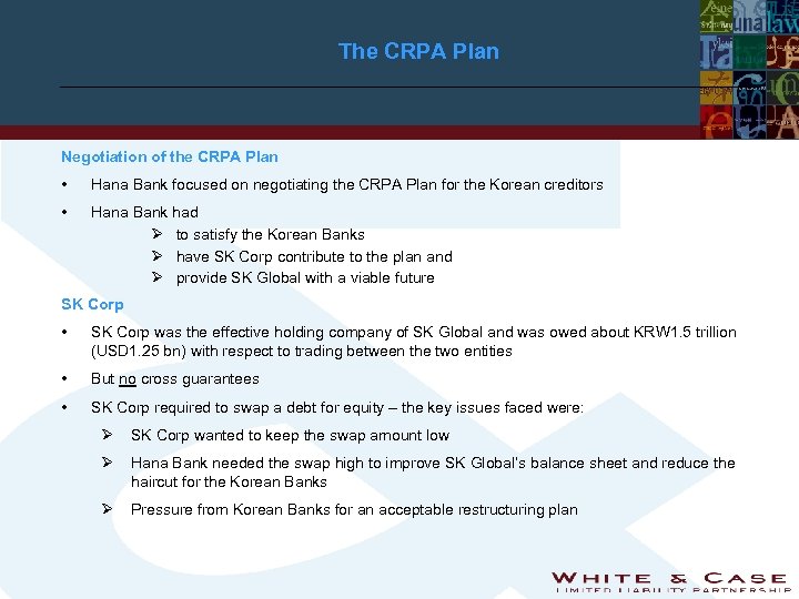 The CRPA Plan Negotiation of the CRPA Plan • Hana Bank focused on negotiating