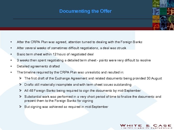 Documenting the Offer • After the CRPA Plan was agreed, attention turned to dealing