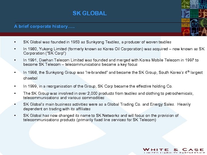 SK GLOBAL A brief corporate history…. . • SK Global was founded in 1953