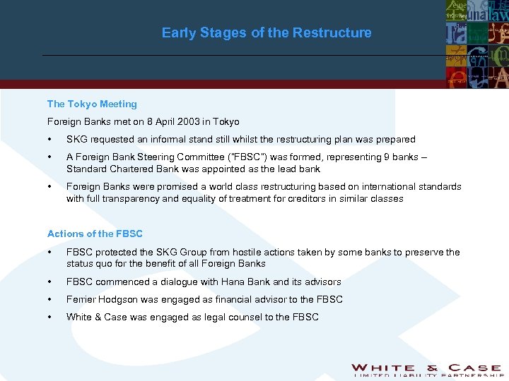 Early Stages of the Restructure The Tokyo Meeting Foreign Banks met on 8 April