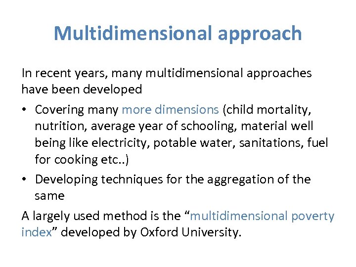 Multidimensional approach In recent years, many multidimensional approaches have been developed • Covering many