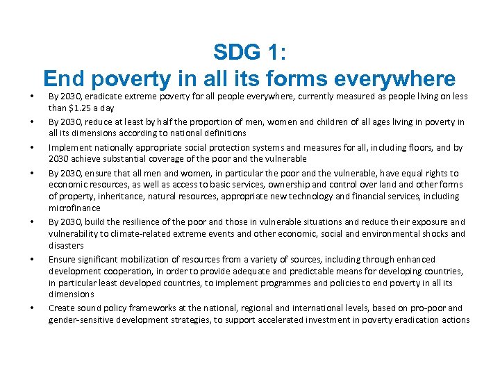  • • SDG 1: End poverty in all its forms everywhere By 2030,