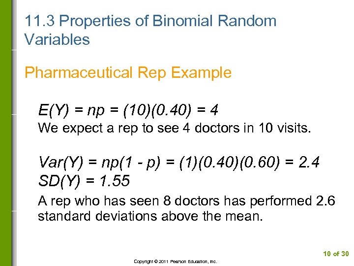 11. 3 Properties of Binomial Random Variables Pharmaceutical Rep Example E(Y) = np =