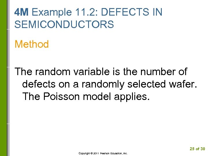 4 M Example 11. 2: DEFECTS IN SEMICONDUCTORS Method The random variable is the