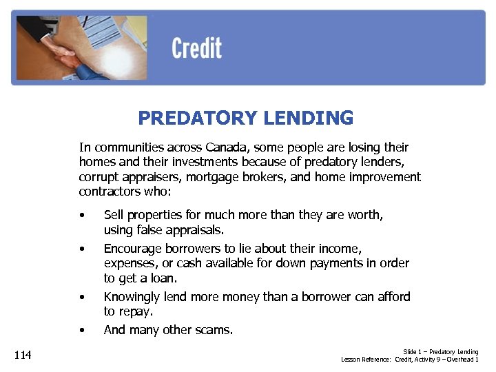 PREDATORY LENDING In communities across Canada, some people are losing their homes and their