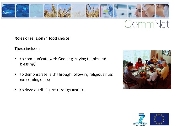 Roles of religion in food choice These include: • to communicate with God (e.