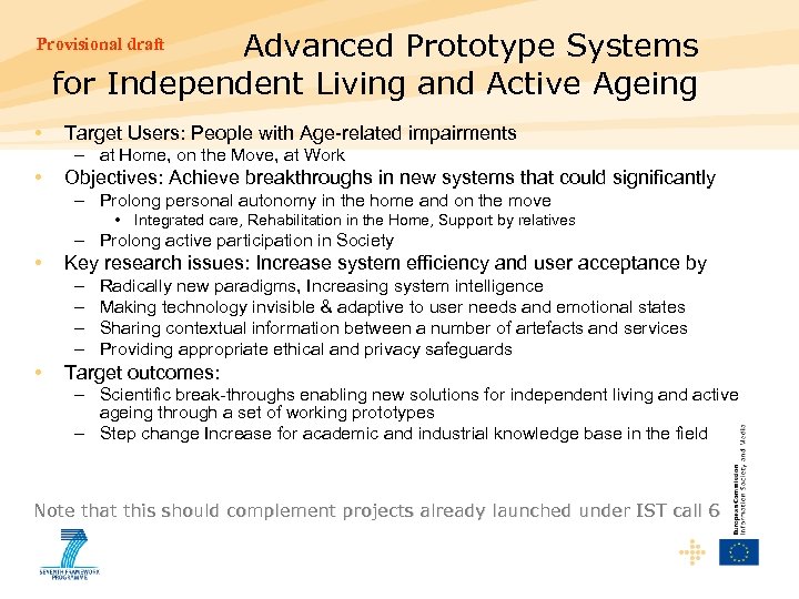 Advanced Prototype Systems for Independent Living and Active Ageing Provisional draft • Target Users: