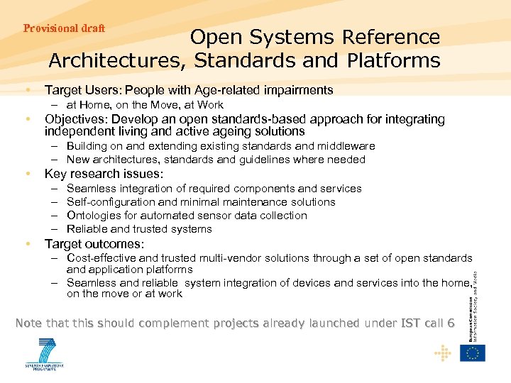 Provisional draft Open Systems Reference Architectures, Standards and Platforms • Target Users: People with