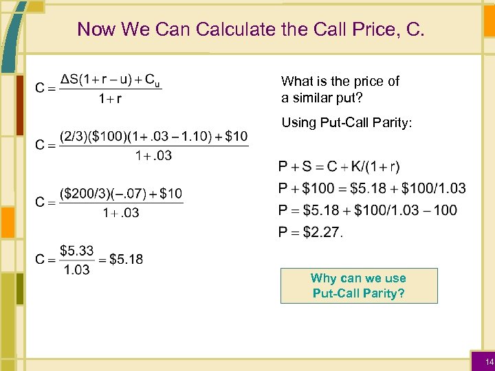 Now We Can Calculate the Call Price, C. What is the price of a