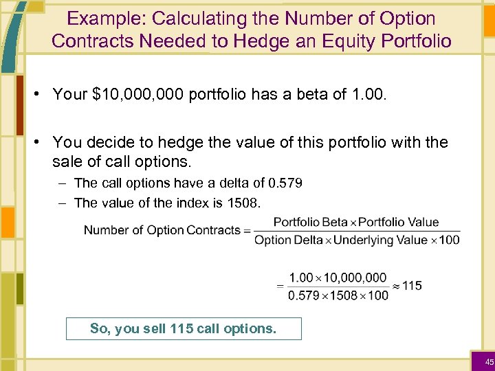 Example: Calculating the Number of Option Contracts Needed to Hedge an Equity Portfolio •