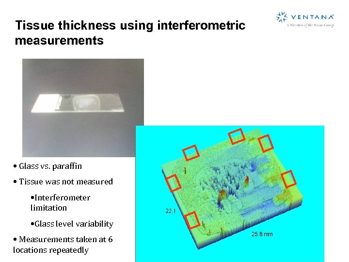 Tissue thickness using interferometric measurements • Glass vs. paraffin • Tissue was not measured