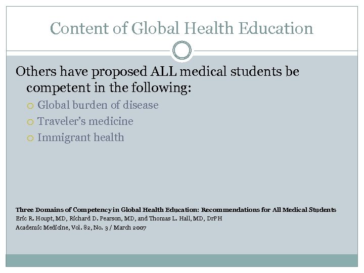 Content of Global Health Education Others have proposed ALL medical students be competent in
