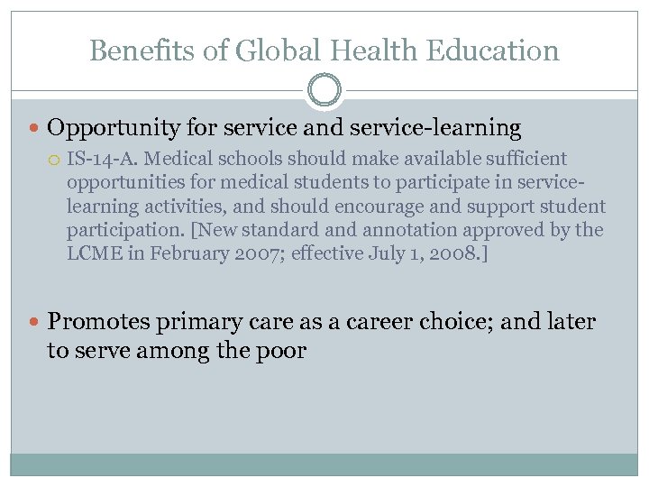 Benefits of Global Health Education Opportunity for service and service-learning IS-14 -A. Medical schools