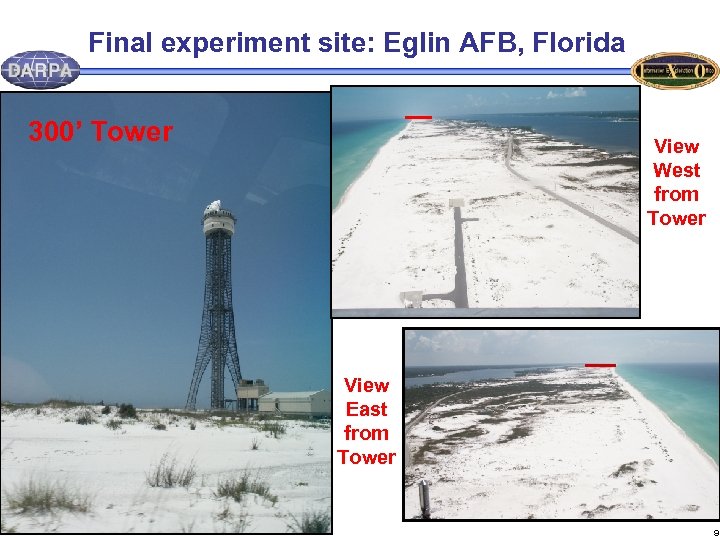 Final experiment site: Eglin AFB, Florida 300’ Tower View West from Tower View East