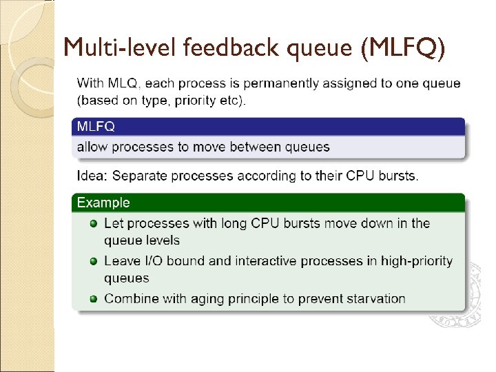 Multi-level feedback queue (MLFQ) 