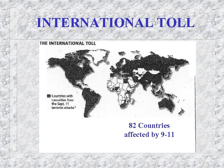 INTERNATIONAL TOLL 82 Countries affected by 9 -11 