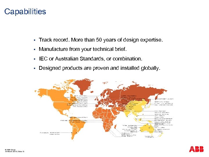 Capabilities § § Manufacture from your technical brief. § IEC or Australian Standards, or