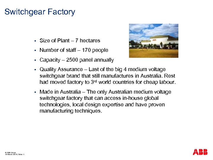 Switchgear Factory § § Number of staff – 170 people § Capacity – 2500