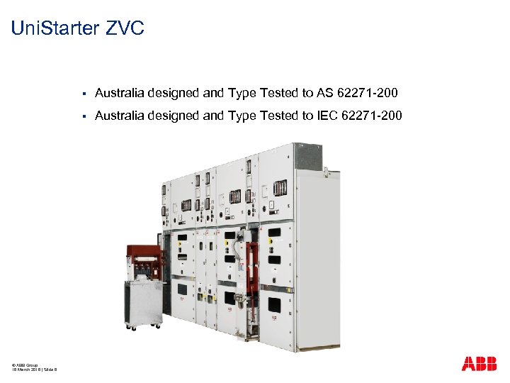 Uni. Starter ZVC § § © ABB Group 16 March 2018 | Slide 8