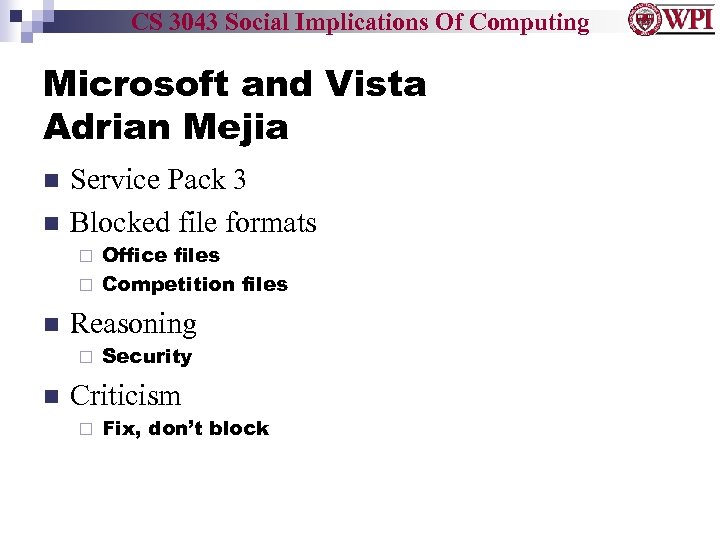 CS 3043 Social Implications Of Computing Microsoft and Vista Adrian Mejia Service Pack 3