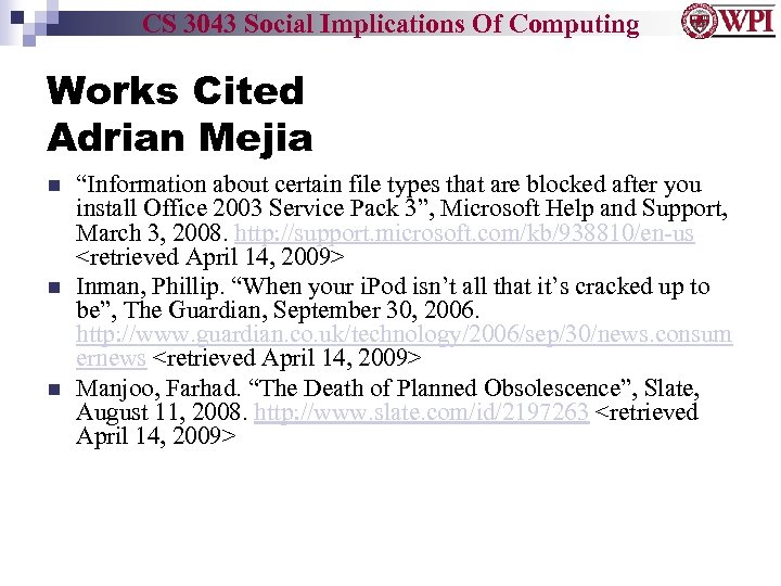 CS 3043 Social Implications Of Computing Works Cited Adrian Mejia “Information about certain file