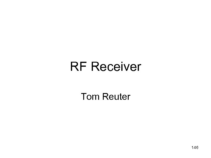 RF Receiver Tom Reuter 146 