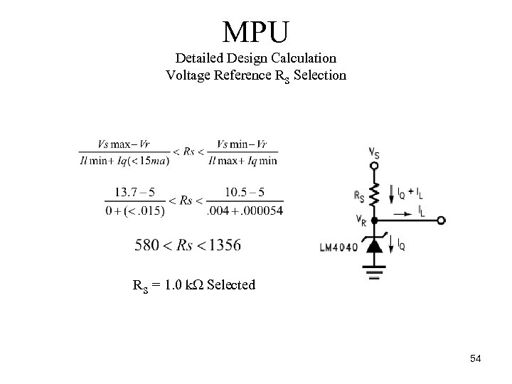 MPU Detailed Design Calculation Voltage Reference RS Selection RS = 1. 0 k Selected